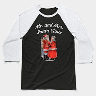 Mr. and Mrs. Santa Claus Baseball T-Shirt